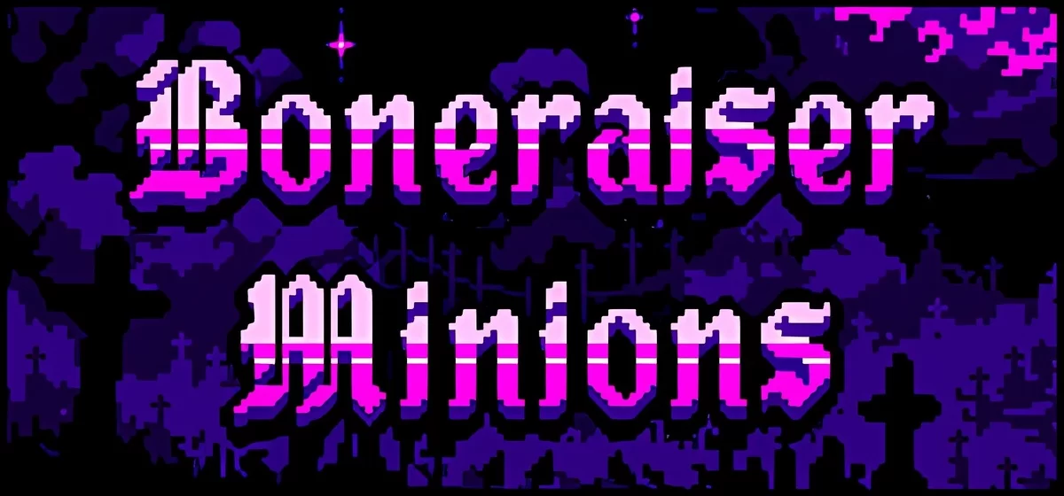 Boneraiser Minions v36.11