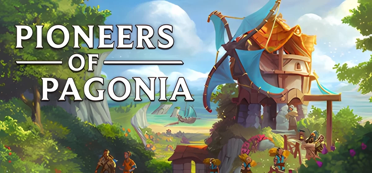 Pioneers of Pagonia v0.7.0