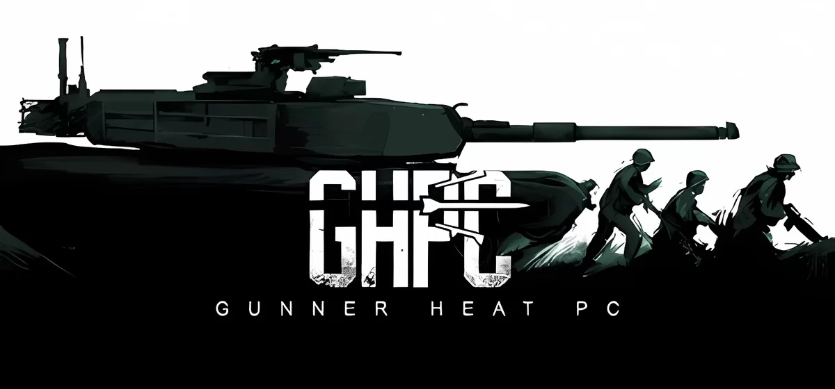 Gunner, HEAT, PC! v2024.08.08