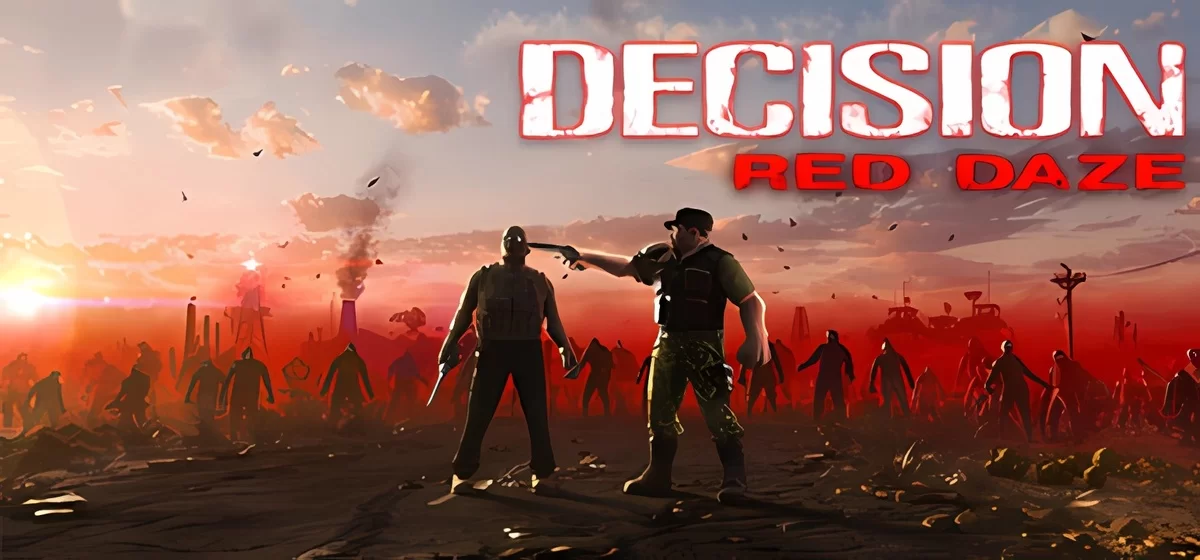 Decision: Red Daze v1.3.4.1g