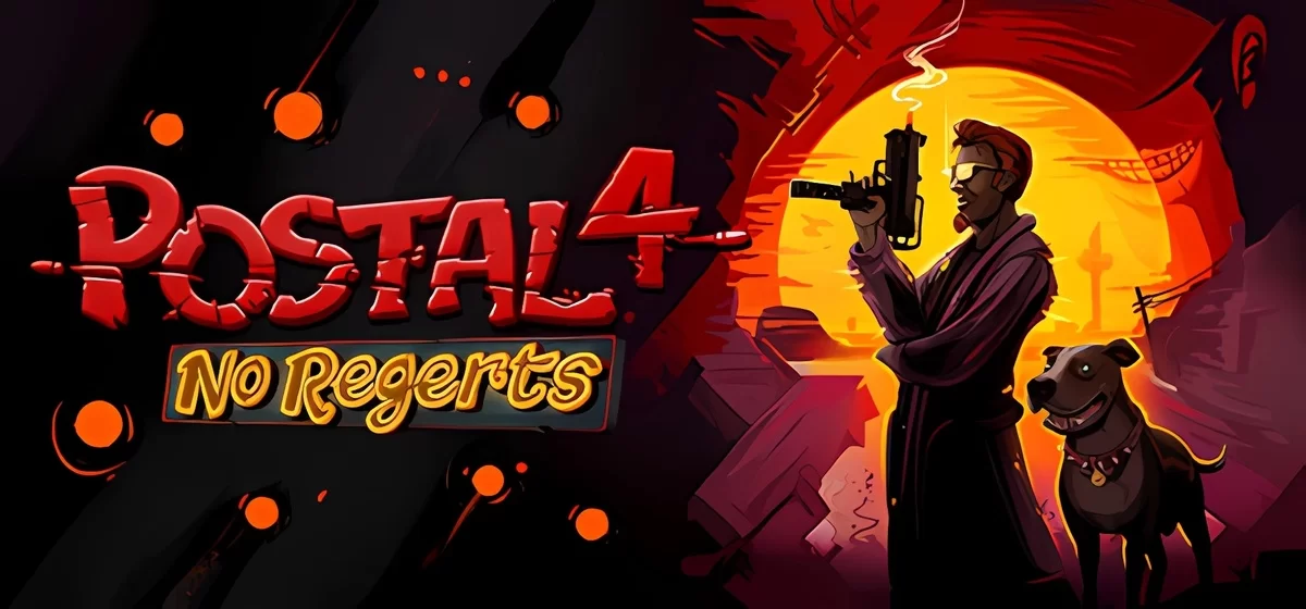 POSTAL 4: No Regerts v1.4.1