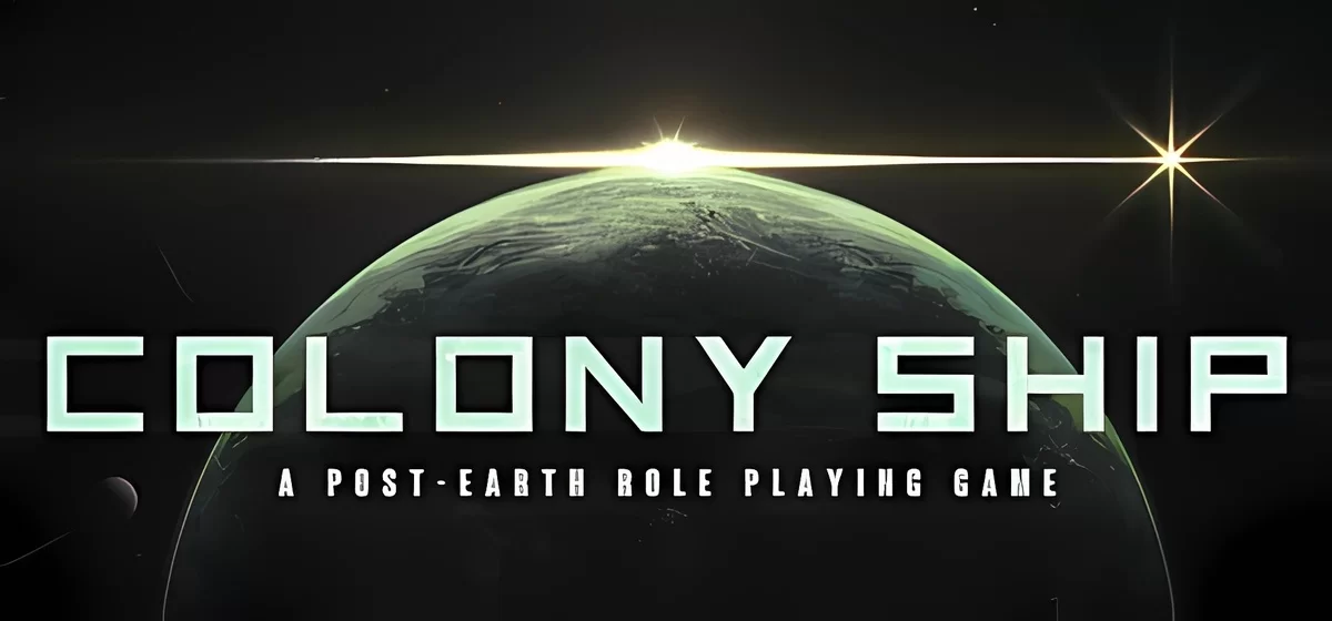 Colony Ship: A Post-Earth Role Playing Game v1.0.124g