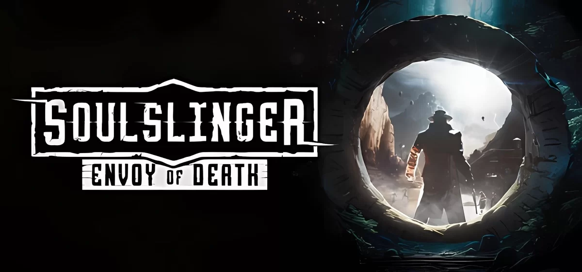 Soulslinger: Envoy of Death v0.472