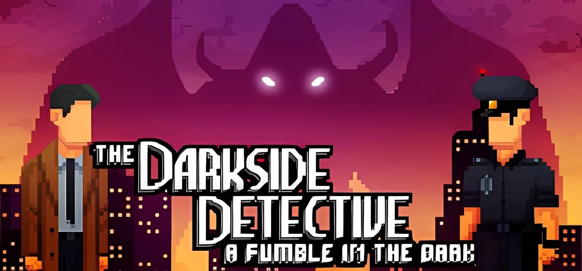 The Darkside Detective: A Fumble in the Dark v2.32.2089.160d