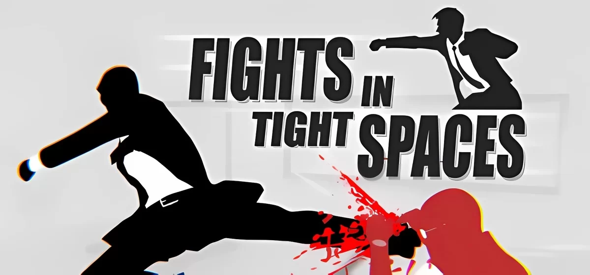 Fights in Tight Spaces v1.2.9501