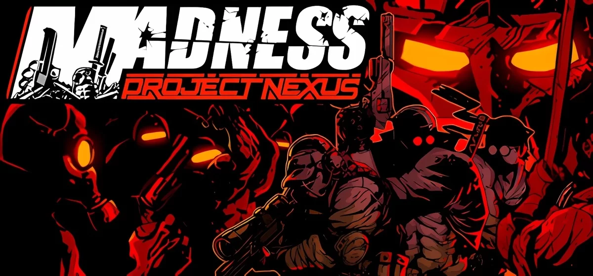 MADNESS: Project Nexus v2.11.0.b