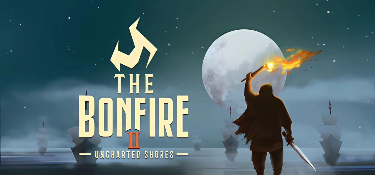 The Bonfire 2: Uncharted Shores Build 13028893