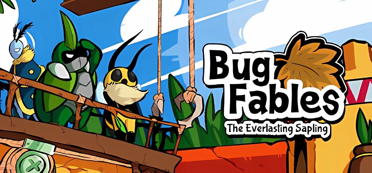 Bug Fables: The Everlasting Sapling v1.1.3