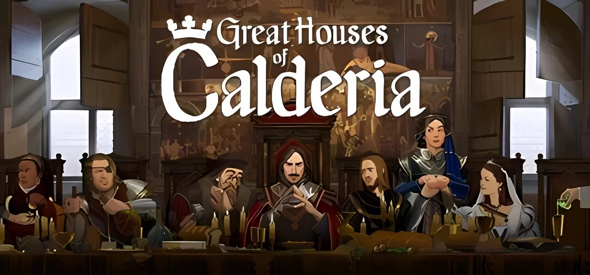 Great Houses of Calderia v1.0.1.1340