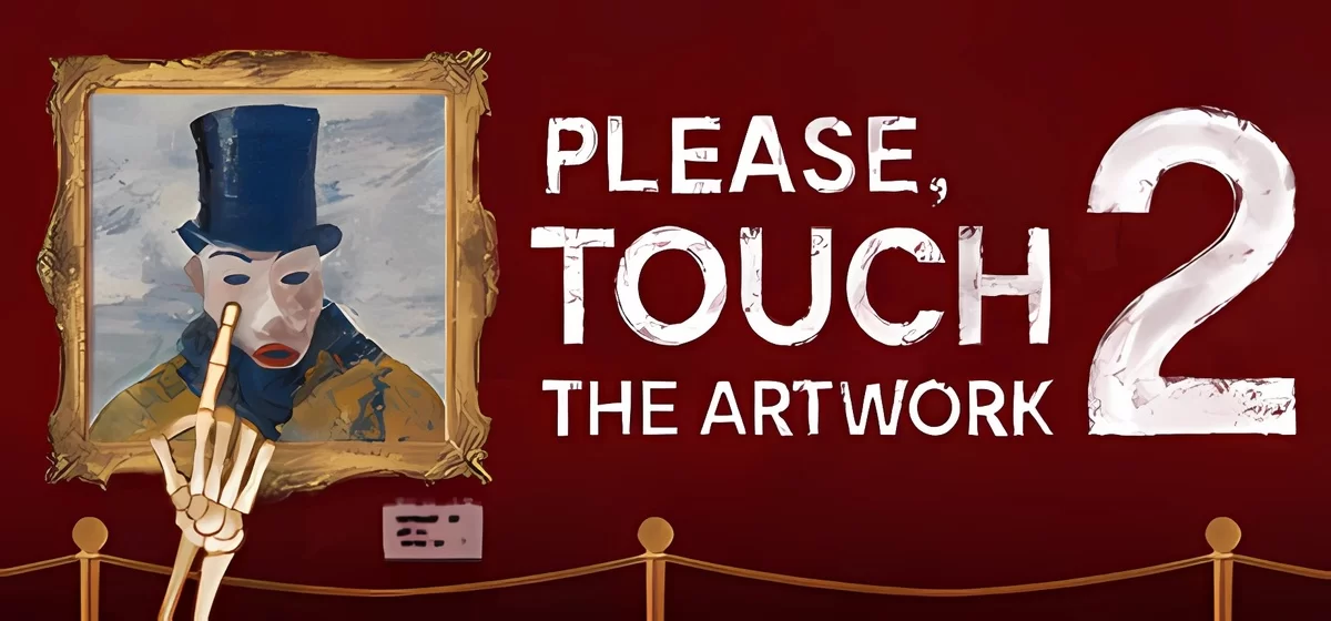 Please Touch The Artwork 2 v27.07.2024