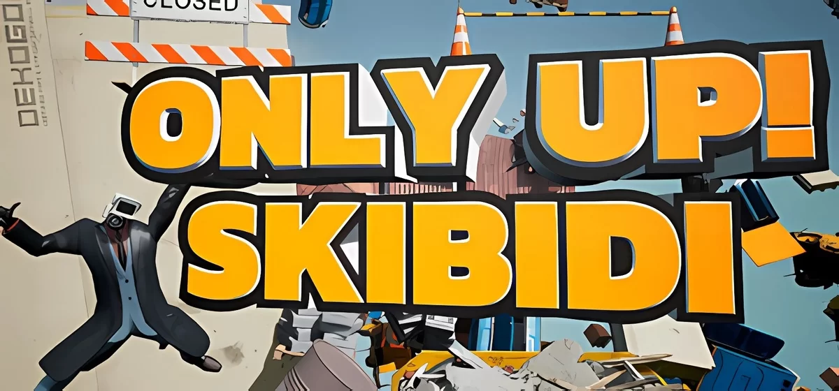 ONLY UP SKIBIDI TOGETHER Build 15023452