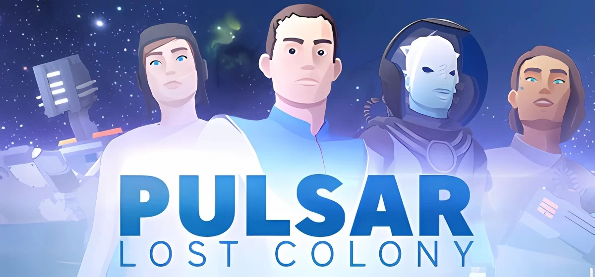 PULSAR: Lost Colony v07.09.2024