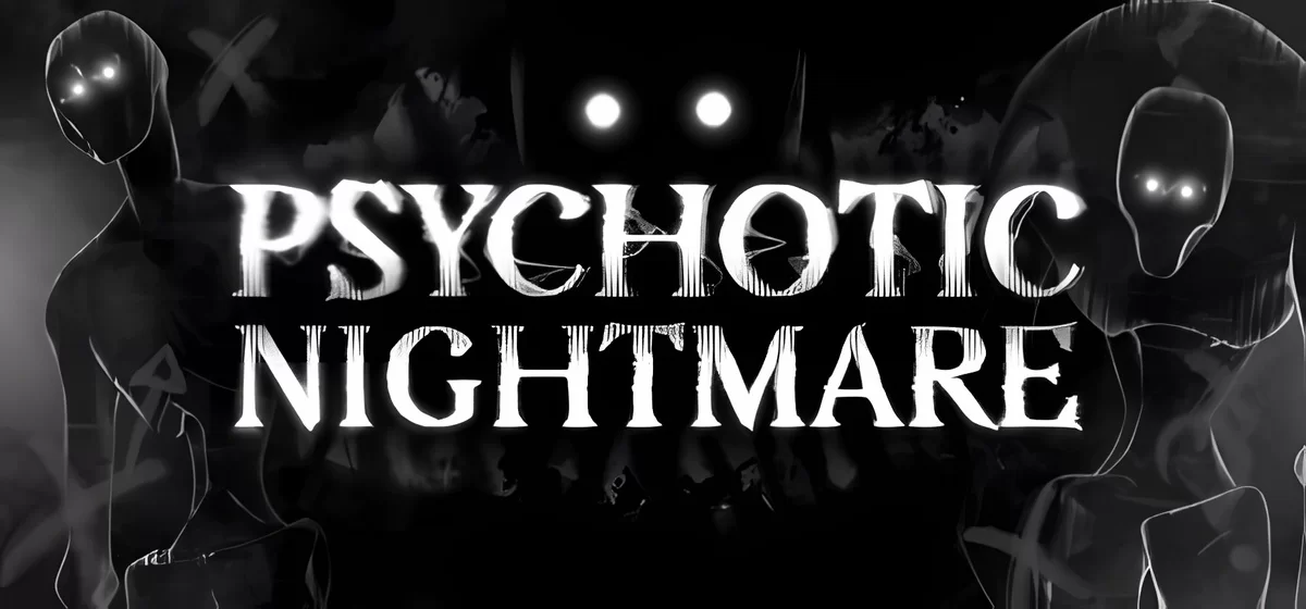 Psychotic Nightmare Build 15359601