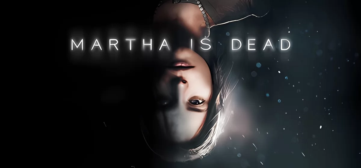 Martha is Dead v1.0719.01