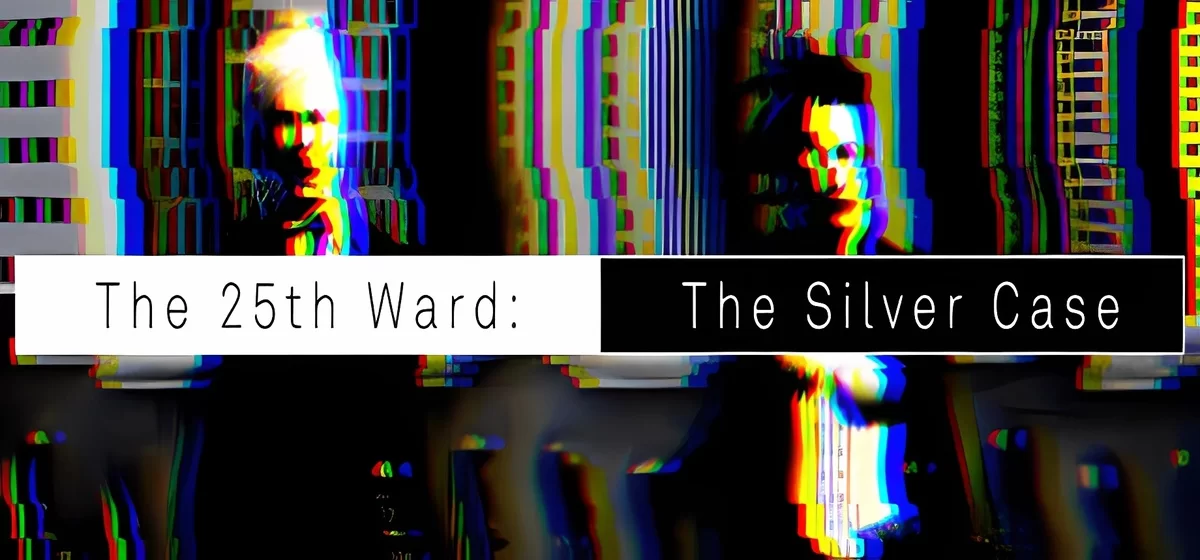 The 25th Ward The Silver Case v28.03.2023