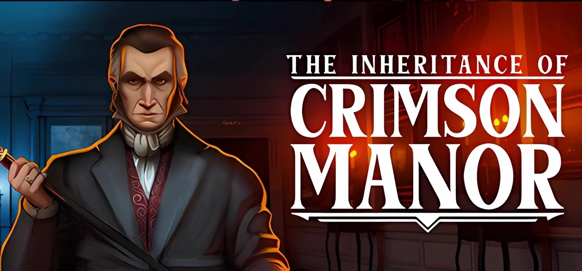 The Inheritance of Crimson Manor v1.11