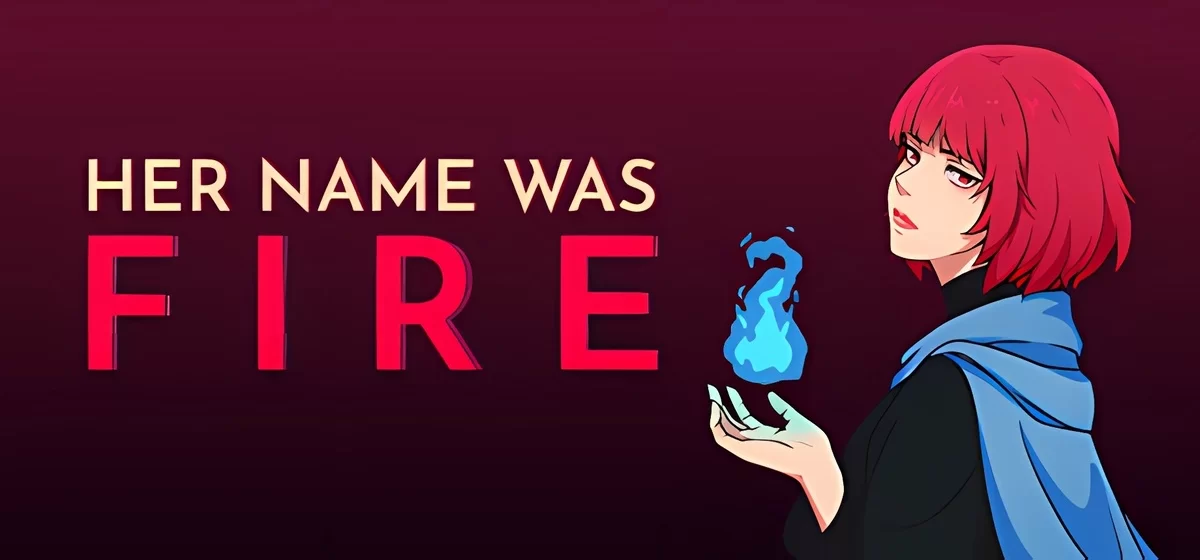 Her Name Was Fire v04.03.2023