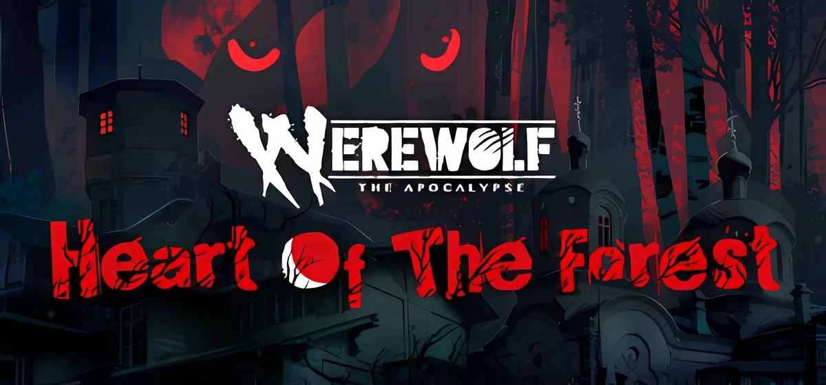 Werewolf The Apocalypse Heart of the Forest v1.0.13.2010191537