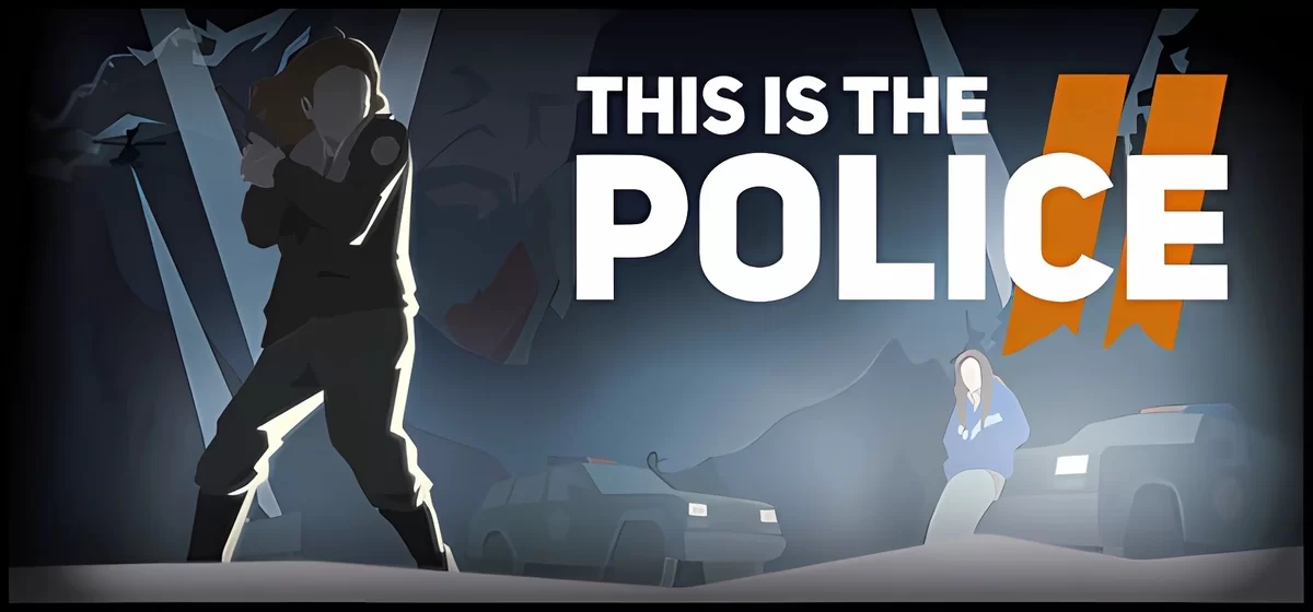 This Is the Police 2 v1.0.7.0