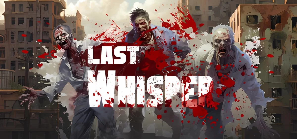 Last Whisper Build 15236819