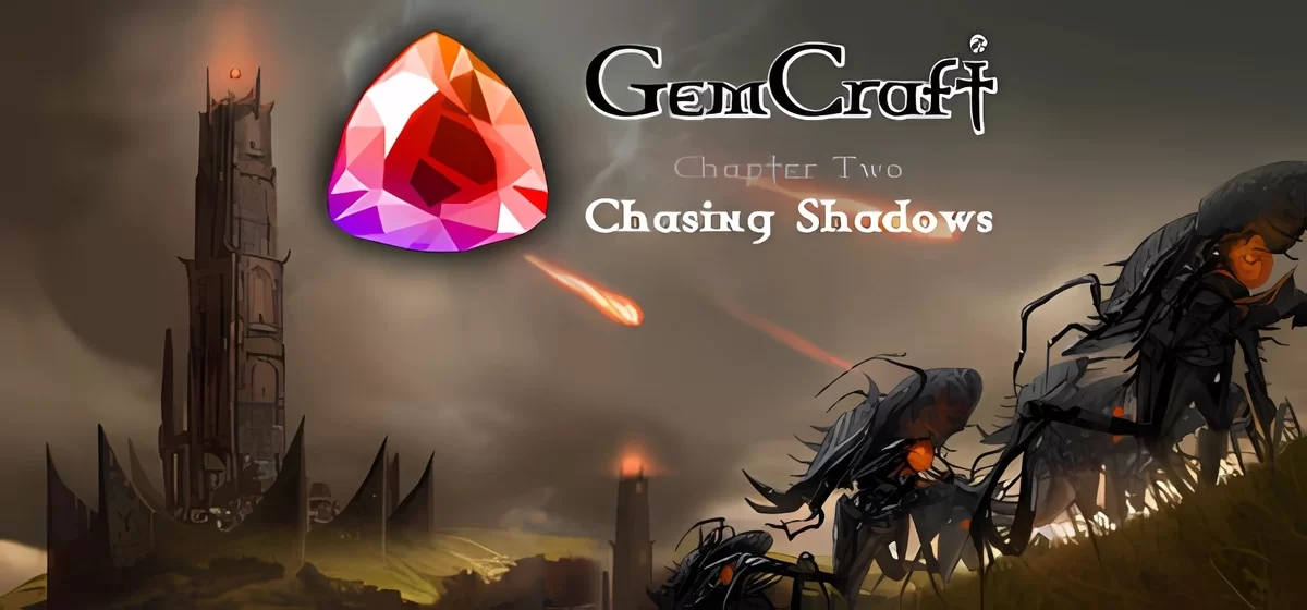 GemCraft Chasing Shadows v09.04.2023