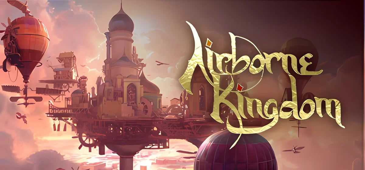 Airborne Kingdom v1.10.3.win