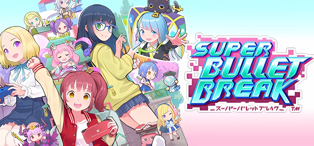 Super Bullet Break v18.08.2022