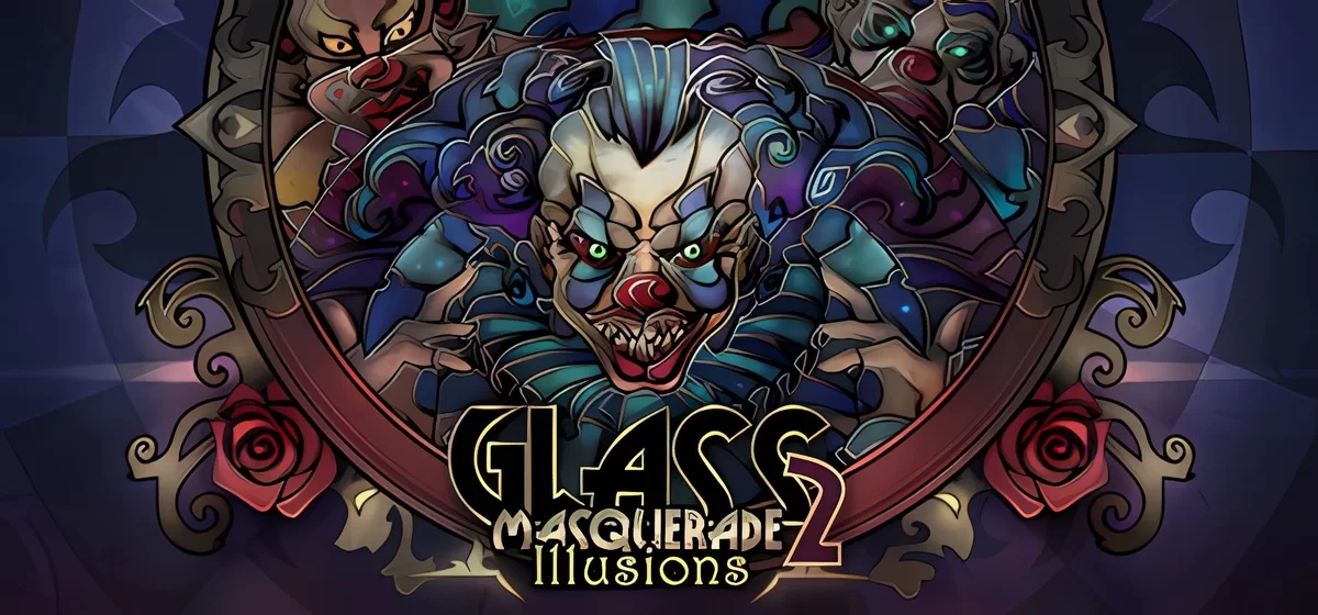 Glass Masquerade 2 Illusions v07.04.2020