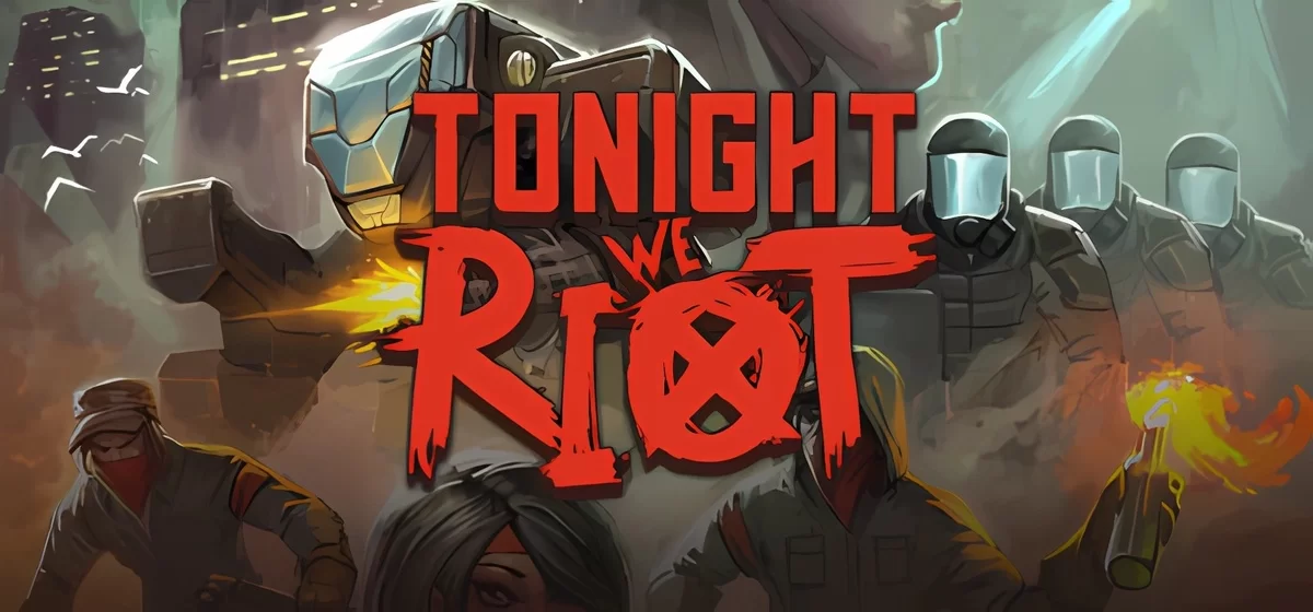 Tonight We Riot v07.10.2020