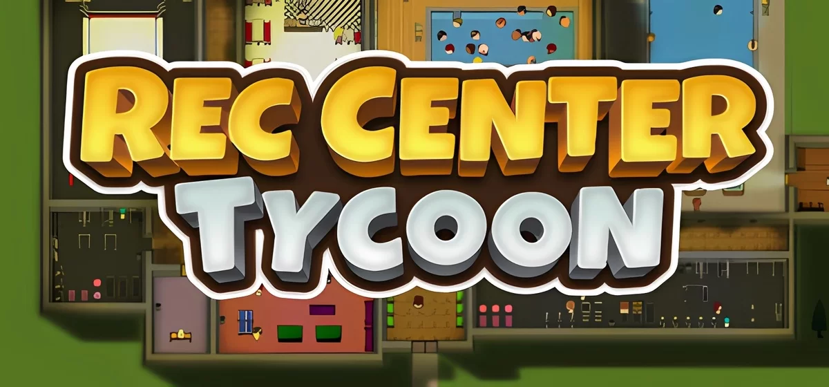 Rec Center Tycoon v0.7.1