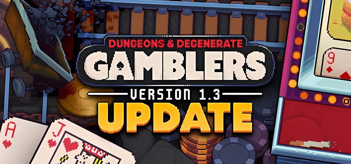 Dungeons & Degenerate Gamblers v1.3.2