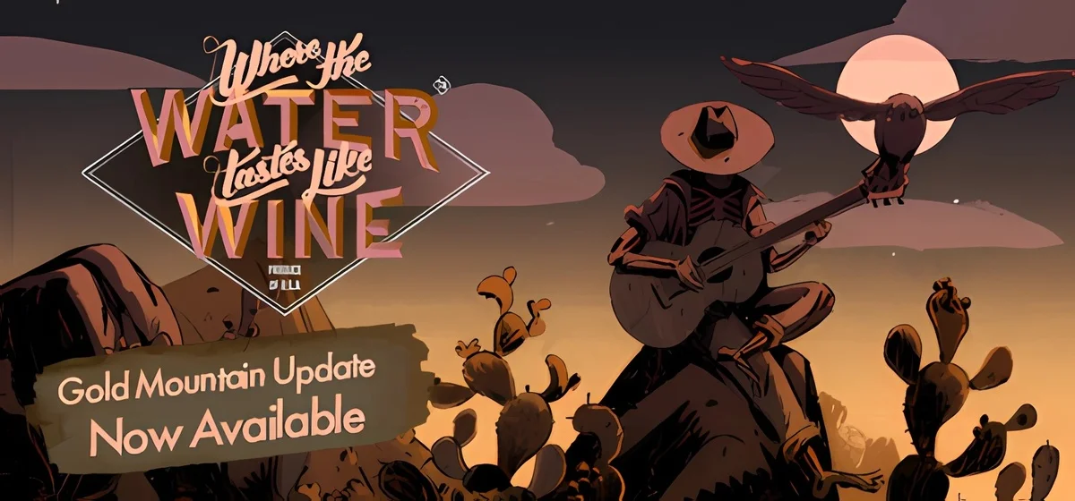 Where The Water Tastes Like Wine v21.09.2021